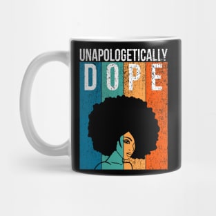 unapologetically dope Black history month Mug